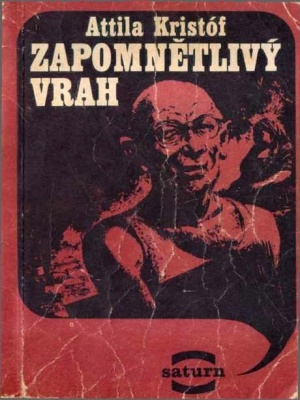 Zapomnětlivý vrah - Kristóf A. (edice Saturn)