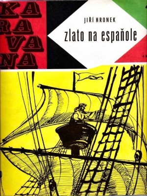 Zlato na Espaňole - Hronek J. (edice Karavana)