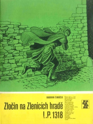 Zločin na Zlenicích hradě L.P. 1318 - Šimáček R. (edice Karavana)