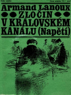 Zločin v královském kanálu - Lanoux A. (edice Napětí)