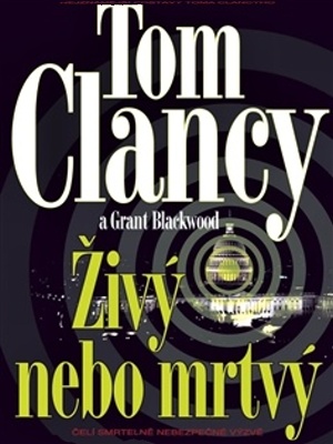 Jack Ryan 13. Živý nebo mrtvý - Clancy T.