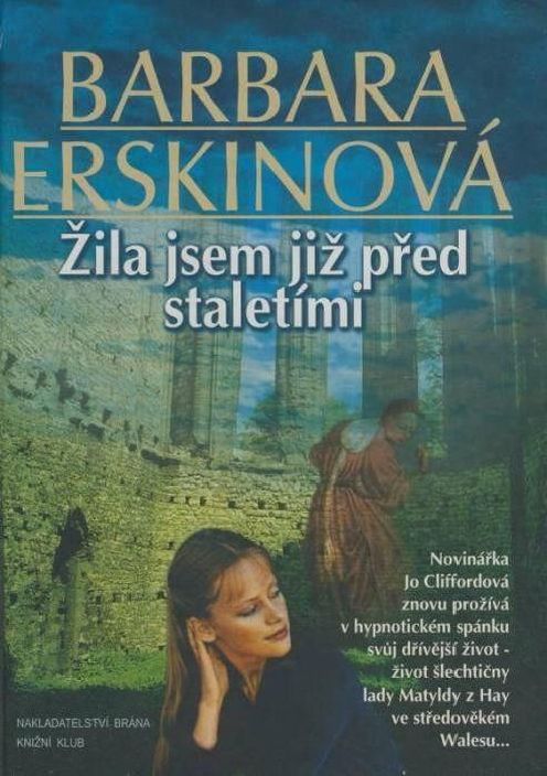 Žila jsem již před staletími