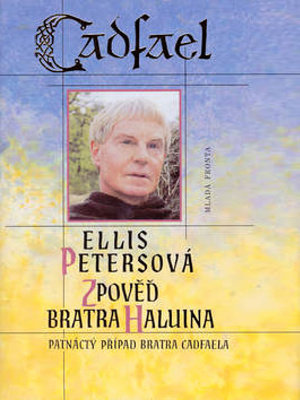 Případy bratra Cadfaela 15. Zpověď bratra Haluina - Pargeter E. (Ellis Peters)