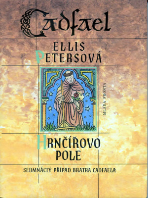 Případy bratra Cadfaela 17. Hrnčířovo pole - Pargeter E. (Ellis Peters)