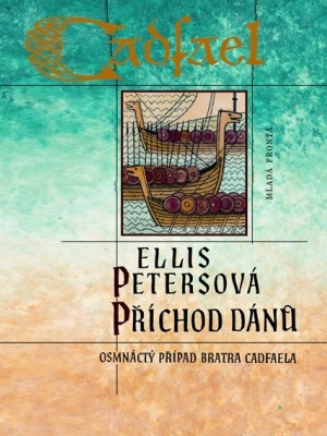 Případy bratra Cadfaela 18. Příchod Dánů - Pargeter E. (Ellis Peters)