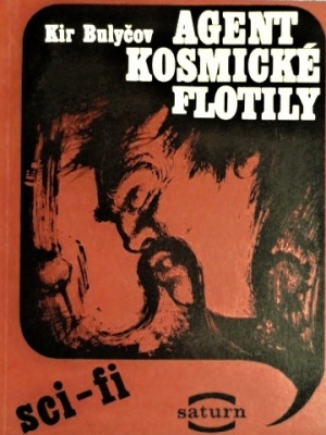 Agent kosmické flotily - Bulyčov K. (edice Saturn)
