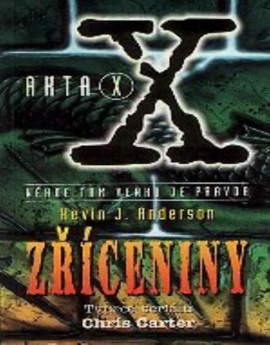 Akta X - Zriceniny